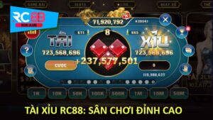 Tài Xỉu RC88: Sân Chơi Đỉnh Cao