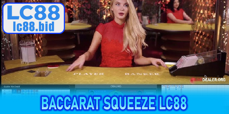 Baccarat Squeeze LC88